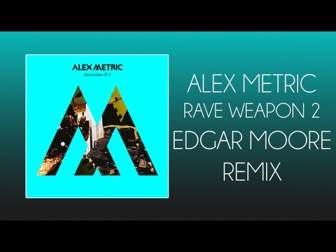 Alex Metric - Rave Weapon 2 (Edgar Moore Trap Mix)