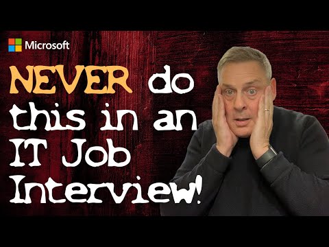 NEVER do this in an IT Job Interview! NEVER do this in an IT Job Interview!