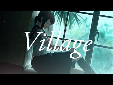 Nightcore - Village - (lyrics)