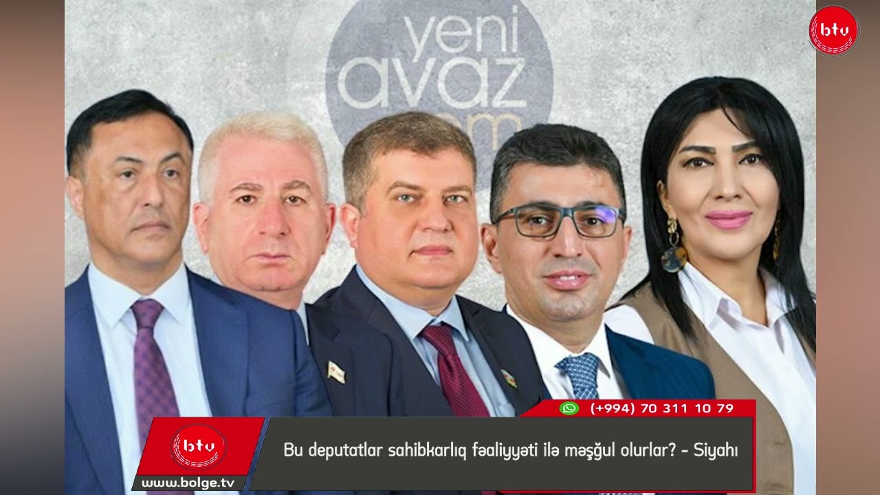 Bu deputatlar sahibkarlıq fəaliyyəti ilə məşğul olurlar? – Siyahı