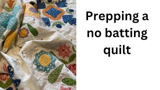 Preparing A No Batting Quilt