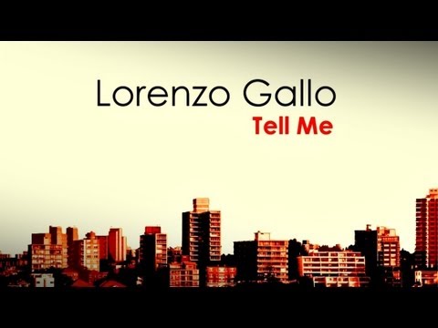 Lorenzo Gallo - Tell Me (Loveforce Remix)
