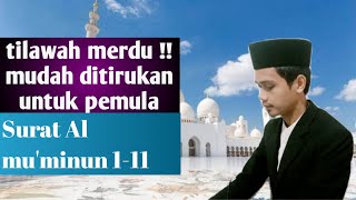 Download lagu Tilawah alquran surat Al mu'minun ayat 1 -11 mp3