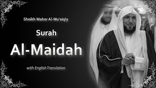 Download lagu Al Maidah | سورة ٱلمائدة‎ |  Sheikh Maher al Muaqly | English Translation | الشيخ ماهر المعيقلي mp3