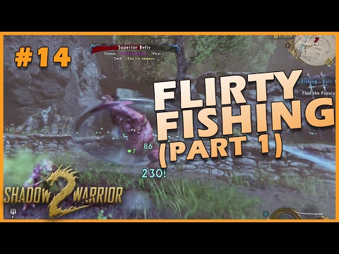 Flirty Fishing Part 1! (Shadow Warrior 2 #14 INSANITY 3)