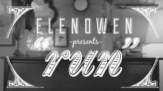 Elenowen - Run - Official Music Video - HQ