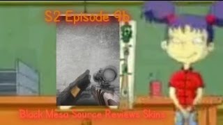 preview picture of video 'S2 E9B - Black Mesa Source Reviews Skins'