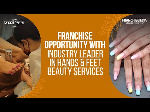 Industry Leader in Hands & Feet | The Mani Pedi Spa | Franchise India