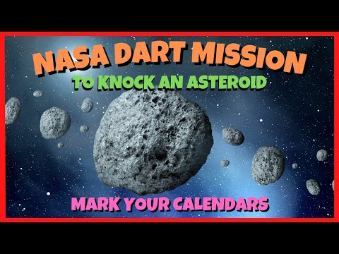 NASA DART Mission: First Attempt to Knock an Asteroid off Its Path