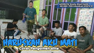 Download lagu Arief - Haruskah Aku Mati ( Cover Pengamen Elite ) Suara Syahdu Kang Kecrek Bikin Salting wkwkkwk mp3