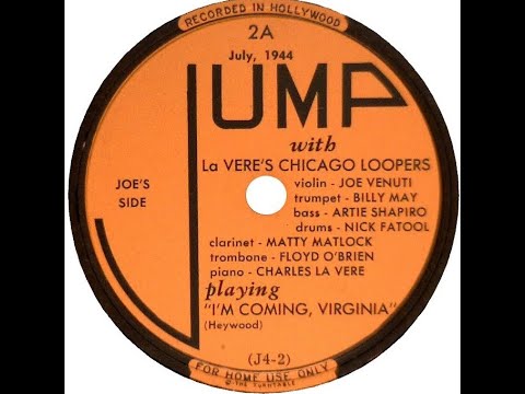 "I'm Coming Virginia" LaVere's Chicago Loopers (1944) dixieland jazz band Joe Venuti, Matty Matlock