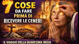 7 cose da fare PRIMA di ricevere le ceneri (quasi nessuno le fa) | Inizia la Quaresima