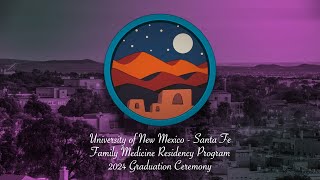 UNM-Santa Fe FMRP 2024 Graduation Video