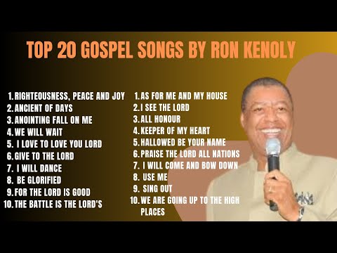 TOP 20 GOSPEL SONGS BY RON KENOLY