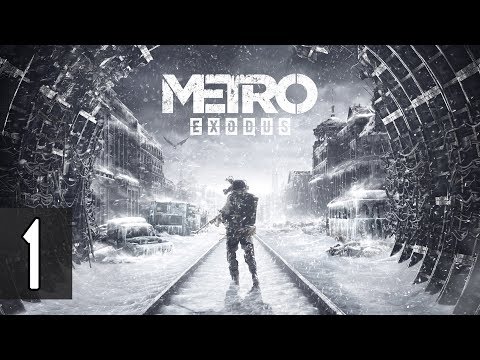 Metro Exodus - Part 1 Walkthrough Gameplay No Commentary