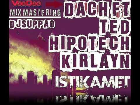 Dach Ft. Ted & Hipotech & Kirlayn - İstikamet