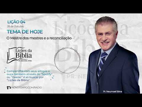 O Mestre dos mestres e a reconciliação - Quarta, 28 de Outubro de 2020 (LIÇÕES DA BÍBLIA) Pr Stina
