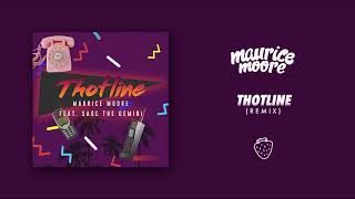 Maurice Moore - Thotline feat. Sage The Gemini (Remix) (Audio)