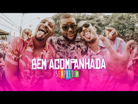 Bem Acompanhada - Grupo Sempre Tem