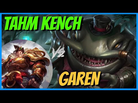 TAHM KENCH TOP vs GAREN - 100% ZERO Counterplay in Lane! - Season 11 League of Legends