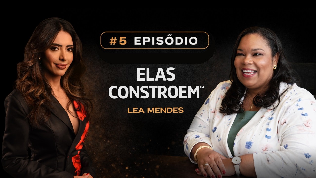 Podcast Elas Constroem — Episódio 05