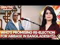 Gravitas: Sheikh Hasina's big revelation, 'Was offered re-election for airbase in Bangladesh'