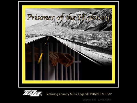 Prisoner Of The Highway by Teazer-  feat. Ronnie Milsap