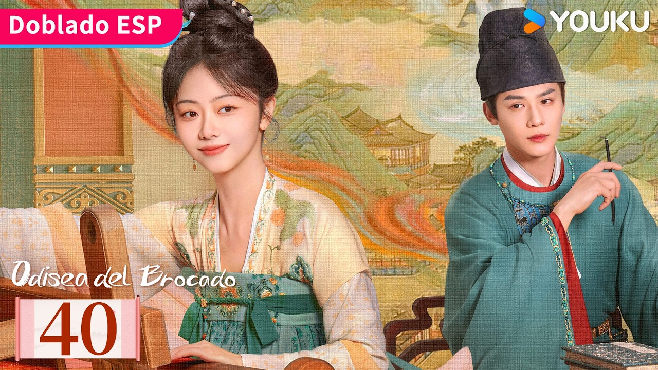 【Doblado ESP】Odisea del Brocado EP40 FINAL | Tan Songyun y Zheng Yecheng | YOUKU