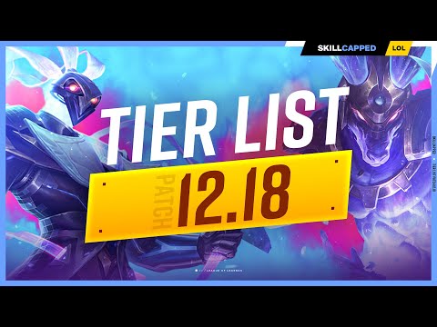 NEW TIER LIST for PATCH 12.18 - League of Legends