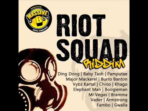 RIOT SQUAD RIDDIM MIXX BY DJ-M.o.M VYBZ KARTEL, KHAGO, CHINO, BRAMMA, MR VEGAS, PAMPUTTAE and more