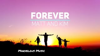 Matt and Kim - Forever Lyrics