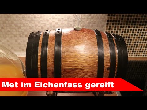 🍯 Met im Eichenfass 🐝 - Experiment Holzlagerung - Honigwein selber machen - Fermentastisch