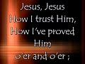 Tis So Sweet To Trust In Jesus