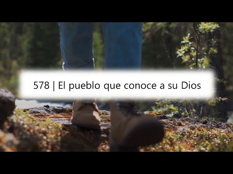 El pueblo que conoce a su Dios - Himno 578 | HD 🎧 ♪♪♪