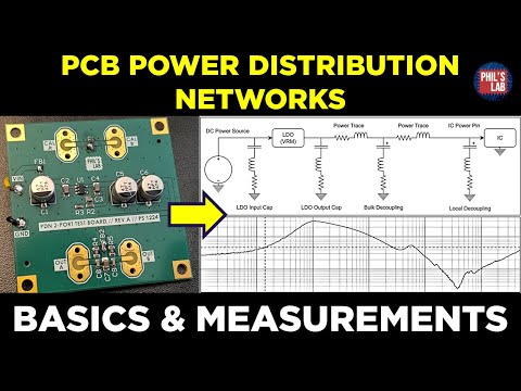 (Sponsored) PCB Power Distribution Networks (PDN) Basics & Measurements - Phil's Lab #161