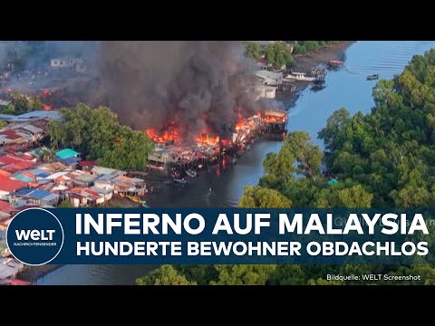 MALAYSIA: Inferno in Dorf! Hunderte Bewohner obdachlos