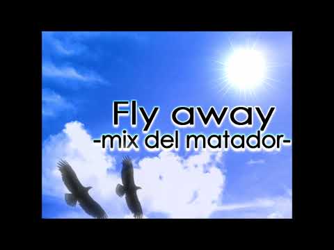 Fly away -mix del matador- (naotyu- Live Ver.) / Shawn the Horny Master feat ChiyoTia/naotyu- feat.ｂ