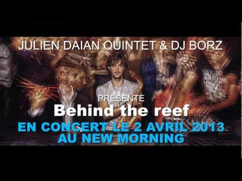 JULIEN DAIAN Quintet & DJ BORZ au NEW MORNING (2 avril)