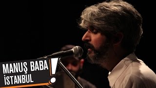 Manuş Baba - İstanbul (B!P AKUSTİK)