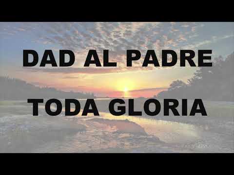 Himno Dad al Padre toda gloria