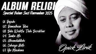Download lagu Lagu Religi Opick Terbaru 2025 ( Lirik ) | Album Islam Paling Menyentuh Hati mp3