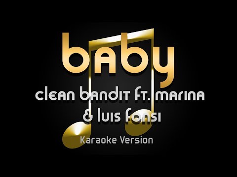 Clean Bandit - Baby ft. Marina & Luis Fonsi (Karaoke) ♪