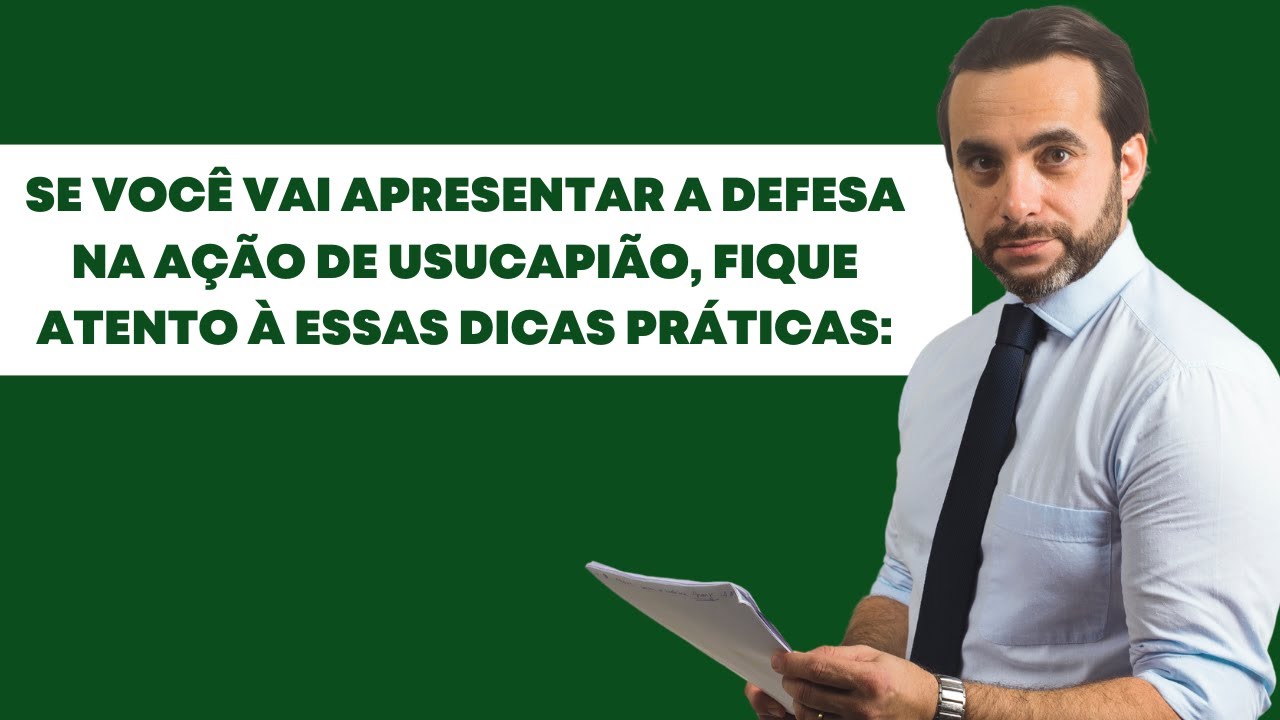 Se você vai apresentar a defesa na ação de usucapião, fique atento à essas dicas práticas:
