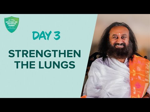 Strengthen The Lungs | Day 3 of 10 Days Breath And Meditation Journey With Gurudev