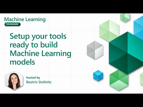 ML for beginners - Setup your tools ready to build Machine Learning models