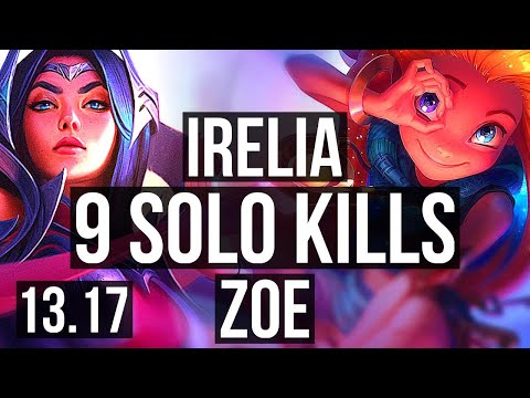 IRELIA vs ZOE (MID) | Rank 5 Irelia, 9 solo kills, 66% winrate, 18/4/6 | EUW Challenger | 13.17