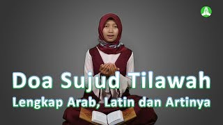 Download lagu Doa Sujud Tilawah Lengkap Arab Latin dan Artinya... mp3