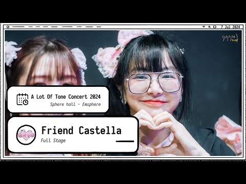 240707 Friend Castella - Full Stage - A Lot Of Tone Concert 2024 Sphere hall 4k Fancam