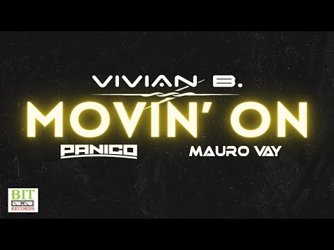 Vivian B., Panico, Mauro Vay - Movin' On (Video Lyrics)