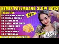 REMIX PALEMBANG SLOW BASS ALBUM DANGDUT POPULER TAJAMNYA KARANG JANGAN DENDAM AUDIO MANTAP